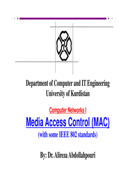 Media Access Control (MAC) (With Some IEEE 802 Standards)