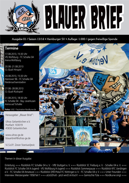 Termine 17.08.2013, 15:30 Uhr Vfl Wolfsburg - FC Schalke 04 Arena Wolfsburg