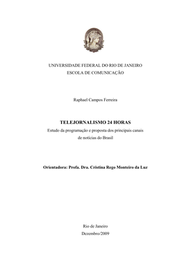 TELEJORNALISMO 24 HORAS Estudo Da Programação E Proposta Dos Principais Canais De Notícias Do Brasil