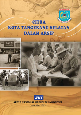 Citra Kota Tangerang Selatan Dalam Arsip I Lambang Pemerintah Daerah Kota Tangerang Selatan