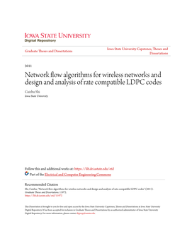 Network Flow Algorithms for Wireless Networks and Design and Analysis of Rate Compatible LDPC Codes Cuizhu Shi Iowa State University