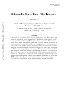 [Hep-Th] 12 Sep 2011 Holographic Space-Time: the Takeaway