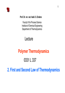 Polymer Thermodynamics Lecture 0331 L 337 2. First and Second Law of Thermodynamics
