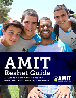 Reshet Guide a GUIDE to ALL 110 AMIT SCHOOLS and AMIT EDUCATIONAL PROGRAMS in the AMIT NETWORK Building Israel