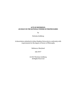 ACTS of REFERENCE: an ESSAY on the RATIONAL POWERS of PROPER NAMES by Nicholas Goldberg a Dissertation Submitted to Johns Ho