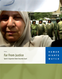 Far from Justice RIGHTS Syria’S Supreme State Security Court WATCH