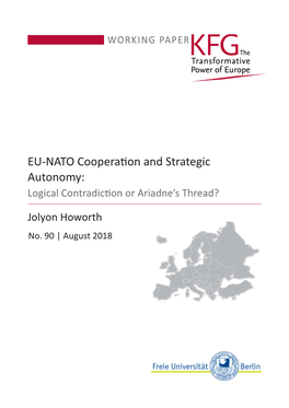 EU-NATO Cooperation and Strategic Autonomy: Logical Contradiction Or Ariadne’S Thread?