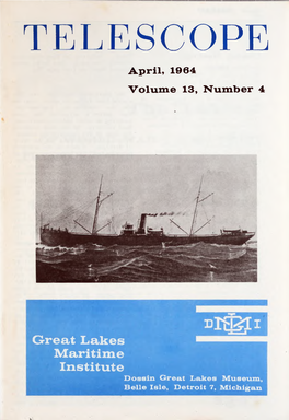 Great Lakes Maritime Institute Dossin Great Lakes Museum, Belle Isle, Detroit 7, Michigan April TELESCOPE 74