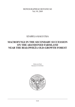 Macrofungi in the Secondary Succession on the Abandoned Farmland Near the Białowieża Old- Growth Forest