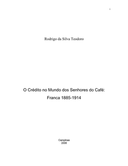 O Crédito No Mundo Dos Senhores Do Café: Franca 1885-1914