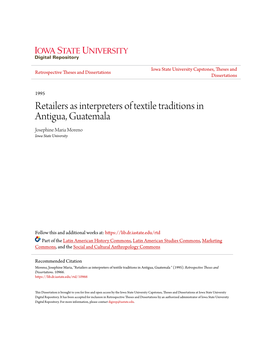 Retailers As Interpreters of Textile Traditions in Antigua, Guatemala Josephine Maria Moreno Iowa State University