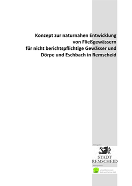Konzept Zur Naturnahen Entwicklung Von Fließgewässern Für Nicht Berichtspflichtige Gewässer Und Dörpe Und Eschbach in Remscheid
