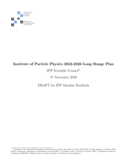 Institute of Particle Physics 2022-2026 Long Range Plan IPP Scientiﬁc Council1 17 November 2020