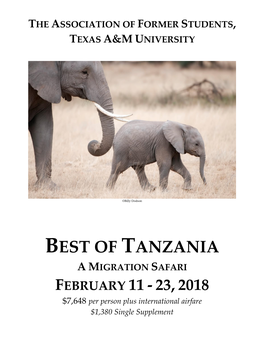 BEST of TANZANIA a MIGRATION SAFARI FEBRUARY 11 - 23, 2018 $7,648 Per Person Plus International Airfare $1,380 Single Supplement