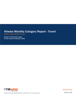 Hitwise Monthly Category Report - Travel Hitwise Custom Report for Travel Based on US Internet Usage for the Month of February, 2008