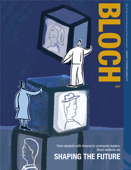Shaping the Future from Dean the Produced by UMKC Creative Services Managing Editor: Victoria Prater Writer: Sarah Mote Photography: Mark Mcdonald, Kristen Hellstrom