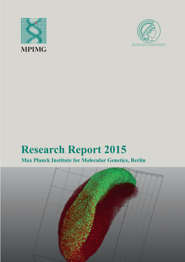 Research Report 2015 Max Planck Institute for Molecular Genetics, Berlin