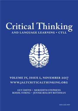 Jalt Critical Thinkingsig • Ct Sig the Japan Association for Language Teaching • Jalt Volume 1V, Issue 1, November 2017