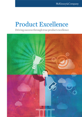 Product Excellence Driving Success Through True Product Excellence Table of Contents