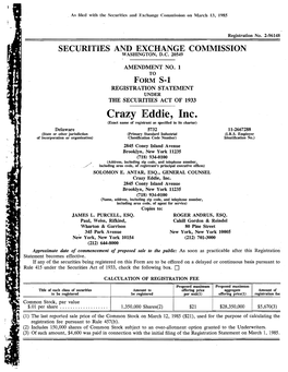 Crazy Eddie, Inc. (Exact Name of Registrant As Specified in Its Charter) Delaware 5732 11-2667288 (State Or Other Jurisdiction (Primary Standard Industrial (L.R.S