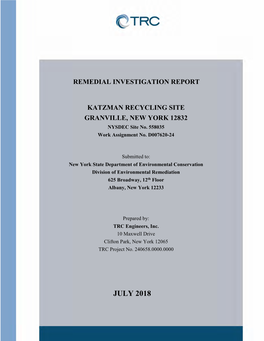 JULY 2018 Remedial Investigation Report New York State Department of Environmental Conservation Katzman Recycling Site Granville, New York 12832