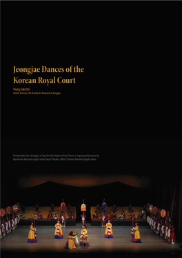 Jeongjae Dances of the Korean Royal Court Young Suk Kim Artistic Director, the Society for Research of Jeongjae