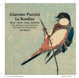 Giacomo Puccini La Rondine Mos‚Uc · Novak · Kang · Zambrano Chor Des Bayerischen Rundfunks Münchner Rundfunkorchester Ivan Repušic´