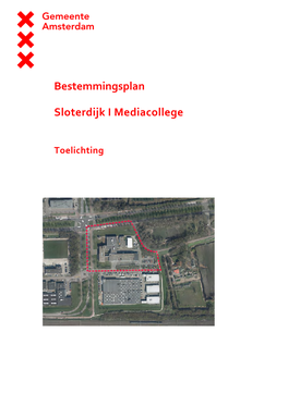 Bestemmingsplan Sloterdijk I Mediacollege Ligt, Is Één Van De Deelgebieden Van Haven-Stad