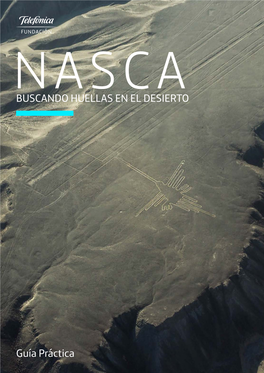 Guía Práctica 'Nasca. Buscando Huellas En El Desierto'