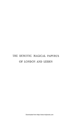The Demotic Magical Papyrus of London and Leiden