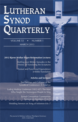 Lutheran Synod Quarterly March 2013 Volume 53, Number 1 Lutheran Synod Quarterly