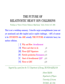 THE FUTURE of RELATIVISTIC HEAVY ION COLLISIONS Workshop on “Future of Nuclear Collisions at High Energy”, Kielce, October 14-17, 2004