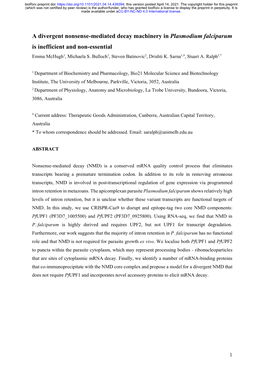 A Divergent Nonsense-Mediated Decay Machinery in Plasmodium Falciparum Is Inefficient and Non-Essential Emma Mchugh1, Michaela S