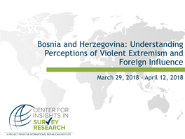 Bosnia and Herzegovina: Understanding Perceptions of Violent Extremism and Foreign Influence