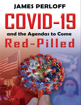 COVID-19 and the Agendas to Come, Red-Pilled, Visit