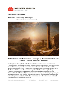 Middle Eastern and Mediterranean Landscapes by Renowned Hartford Artist Frederic Church at Wadsworth Atheneum