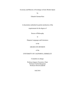 Economy and Rhetoric of Exchange in Early Modern Spain by Eduardo German Ruiz a Dissertation Submitted in Partial Satisfaction O
