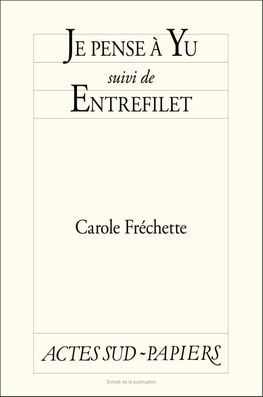 Je Pense À Yu Est Suivi D’Une Courte Pièce, Entrefilet, Qui En Retrace La Genèse