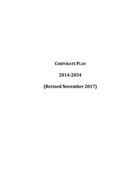 CORPORATE PLAN 2014-2034 (Revised November 2017)