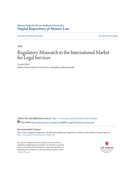 Regulatory Mismatch in the International Market for Legal Services Carole Silver Indiana University Maurer School of Law, C-Silver@Law.Northwestern.Edu