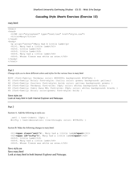 Cascading Style Sheets Exercises (Exercise 12) Mary.Html: Part 1 Part 2 Save Style.Css Save Mary.Html Look at Mary.Html In