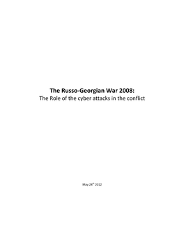 The Russo-Georgian War 2008: the Role of the Cyber Attacks in the Conflict