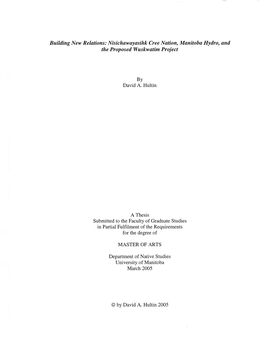 Building New Relations: Nisichawayasihk Cree Nation, Manitoba Hydro, and the Proposed Wuskwøtím Project