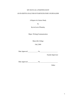 1 MY DAYS AS a FIGHTING SCOT an IN-DEPTH ANALYSIS of PARTICIPATORY JOURNALISM a Report of a Senior Study by Kevin Lewis Wheatley