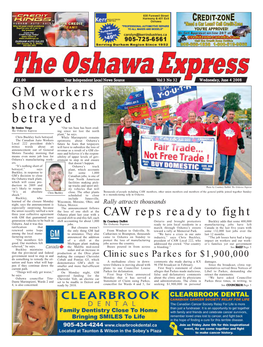 GM Workers Shocked and Betrayed by Jessica Verge “Our Tax Base Has Been Erod- the Oshawa Express Ing Since We Lost the North Plant,” He Says