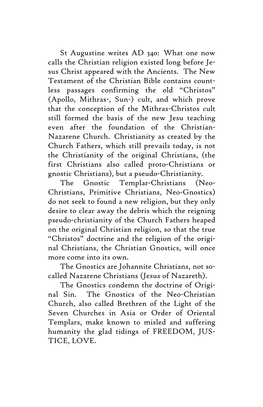 St Augustine Writes AD 340: What One Now Calls the Christian Religion Existed Long Before Je- Sus Christ Appeared with the Ancients