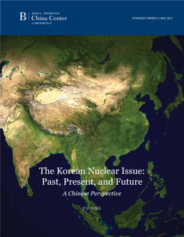 The Korean Nuclear Issue: Past, Present, and Future a Chinese Perspective