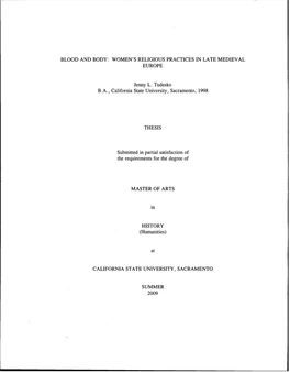 BLOOD and BODY: WOMEN's RELIGIOUS PRACTICES in LATE MEDIEVAL EUROPE Jenny L. Tudesko B.A., California State University, Sacramen