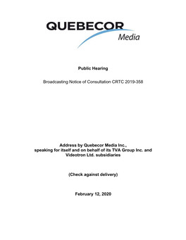 Public Hearing Broadcasting Notice of Consultation CRTC 2019-358 Address by Quebecor Media Inc., Speaking for Itself and on Beha