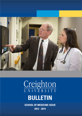 Bulletin School of Medicine Issue 2012 - 2014 Creighton University Mission Statement